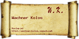 Wachner Kolos névjegykártya